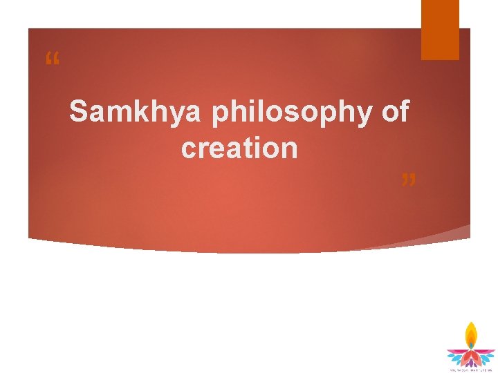 “ Samkhya philosophy of creation ” 