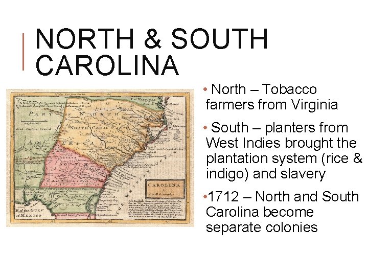 NORTH & SOUTH CAROLINA • North – Tobacco farmers from Virginia • South – NORTH & SOUTH CAROLINA • North – Tobacco farmers from Virginia • South –