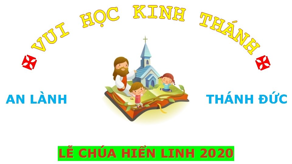 AN LÀNH THÁNH ĐỨC LỄ CHÚA HIỂN LINH 2020 