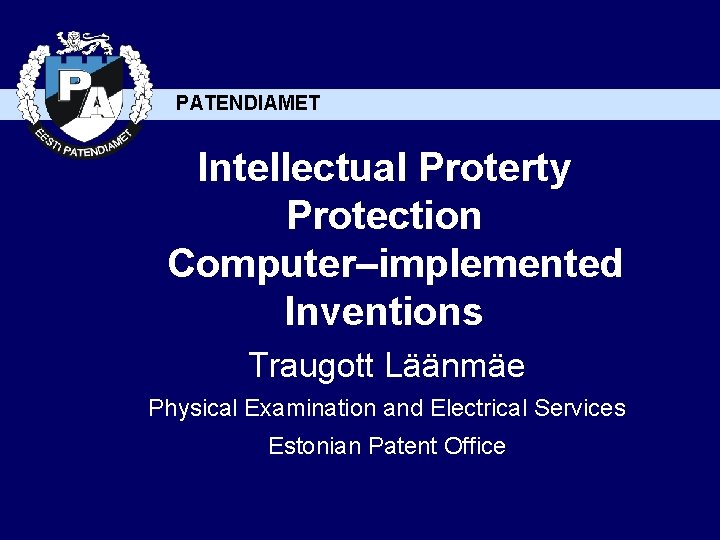 PATENDIAMET Intellectual Proterty Protection Computer–implemented Inventions Traugott Läänmäe Physical Examination and Electrical Services Estonian