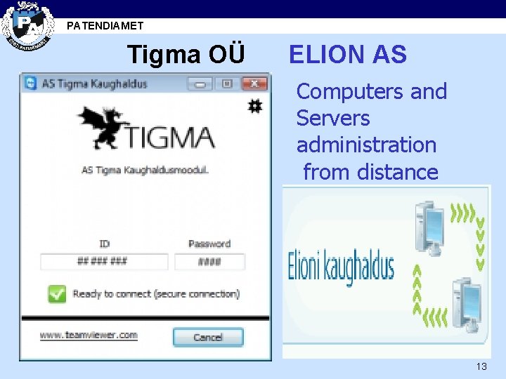 PATENDIAMET Tigma OÜ ELION AS Computers and Servers administration from distance 13 