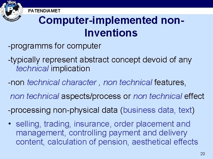 PATENDIAMET Computer-implemented non. Inventions -programms for computer -typically represent abstract concept devoid of any