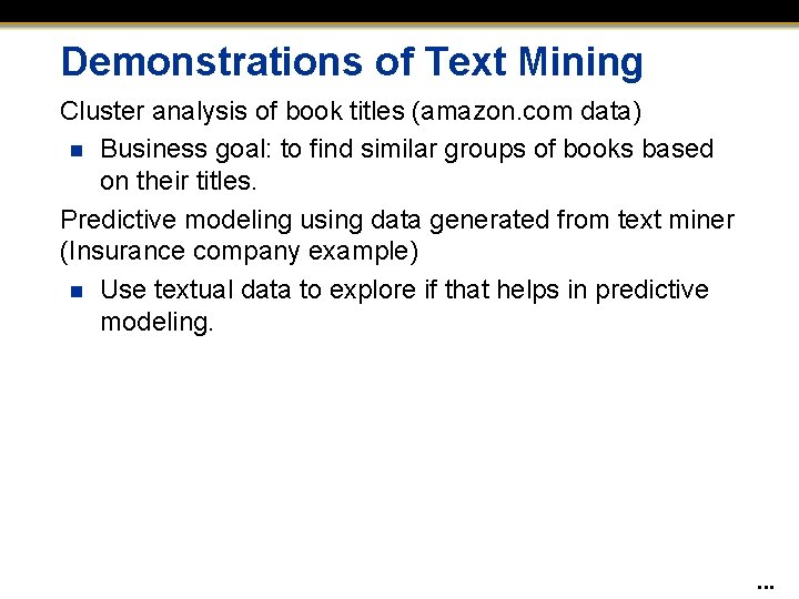Demonstrations of Text Mining Cluster analysis of book titles (amazon. com data) n Business