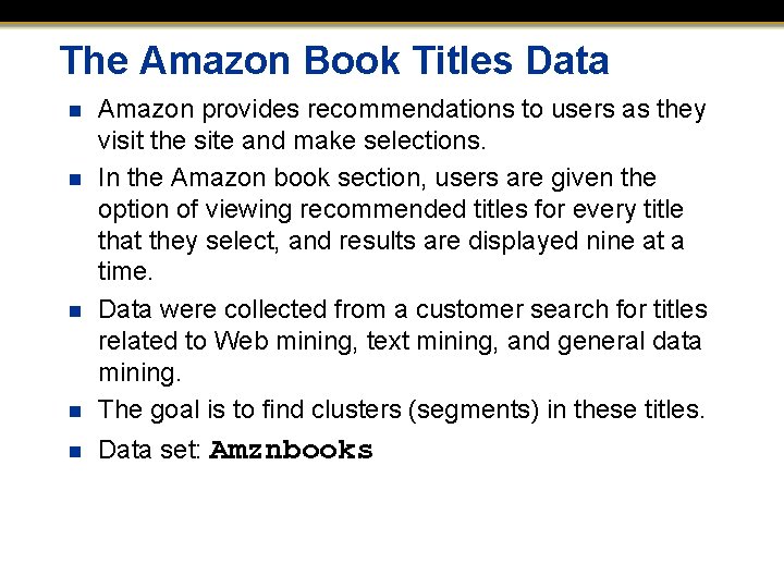 The Amazon Book Titles Data n Amazon provides recommendations to users as they visit