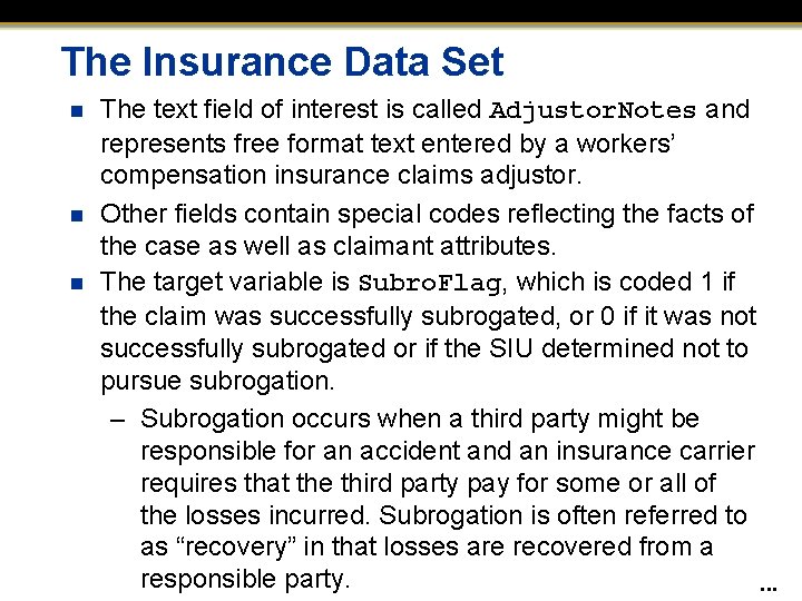 The Insurance Data Set n n n The text field of interest is called