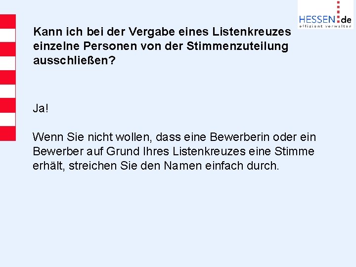 Kann ich bei der Vergabe eines Listenkreuzes einzelne Personen von der Stimmenzuteilung ausschließen? Ja!