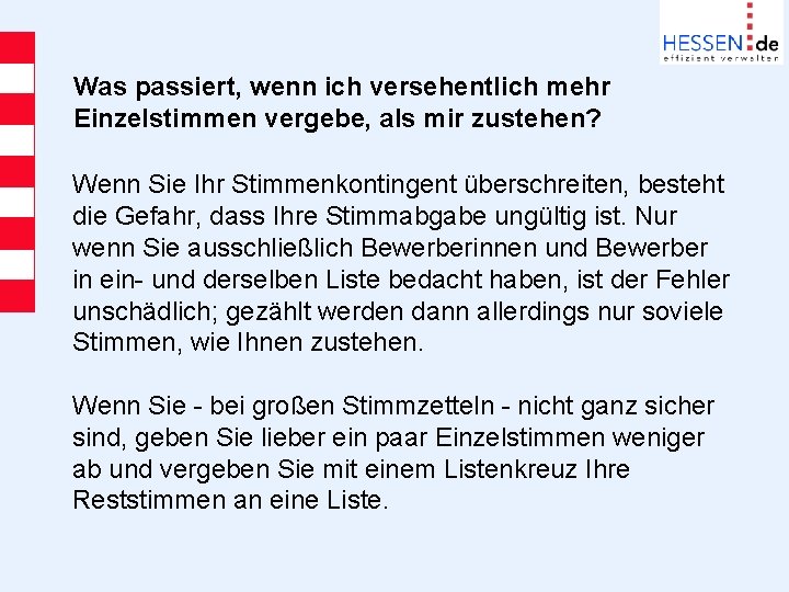 Was passiert, wenn ich versehentlich mehr Einzelstimmen vergebe, als mir zustehen? Wenn Sie Ihr