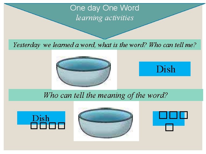 One day One Word learning activities Yesterday we learned a word, what is the