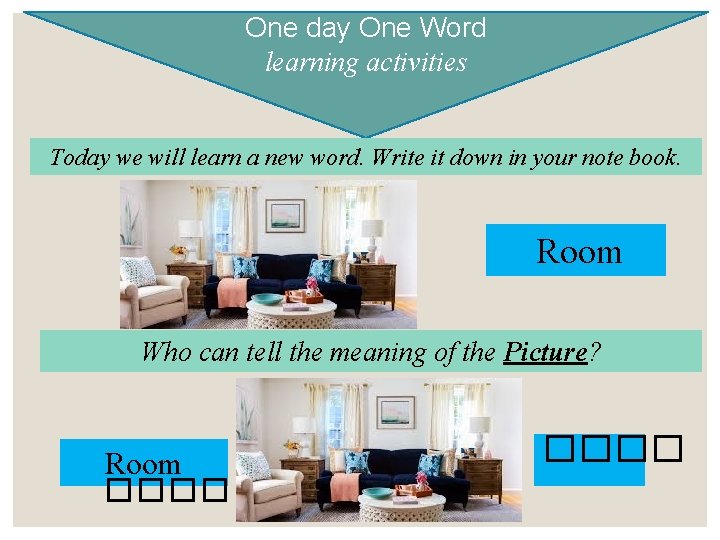 One day One Word learning activities Today we will learn a new word. Write