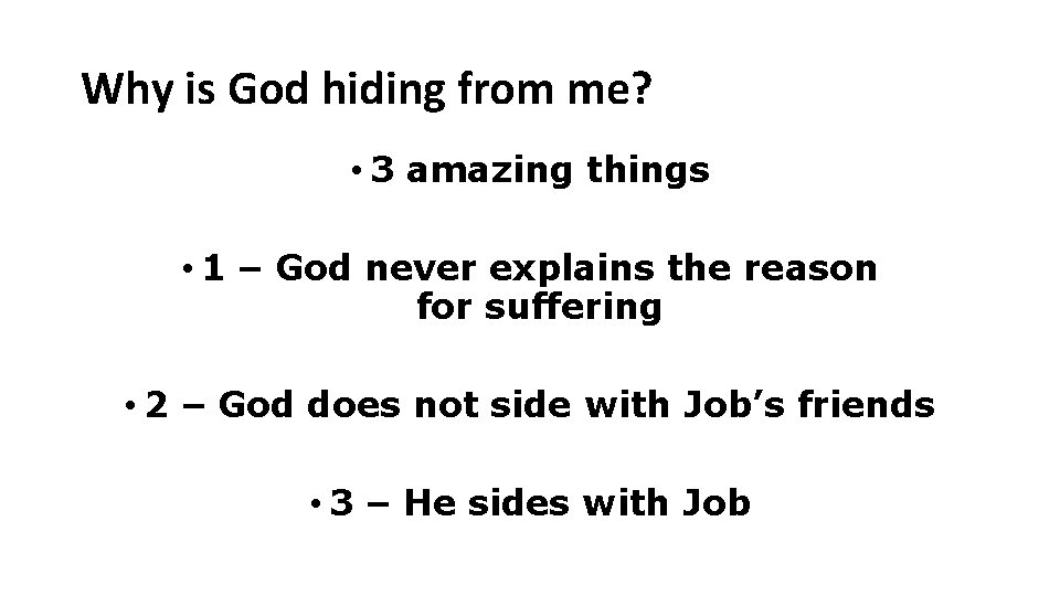 Why is God hiding from me? • 3 amazing things • 1 – God