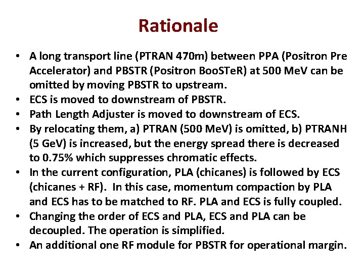 Rationale • A long transport line (PTRAN 470 m) between PPA (Positron Pre Accelerator)
