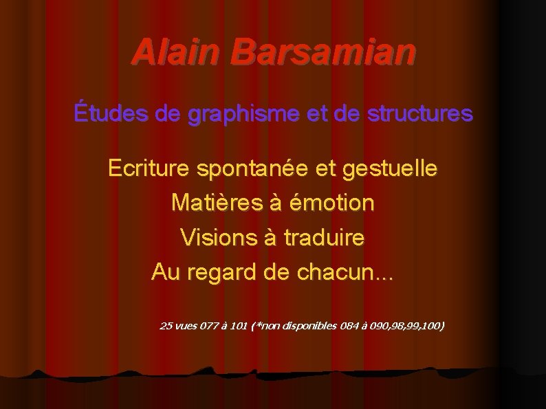 Alain Barsamian Études de graphisme et de structures Ecriture spontanée et gestuelle Matières à