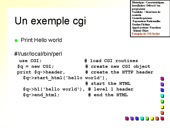 Un exemple cgi n Historique / Caractéristiques Installation / Début d ’un programme Variables
