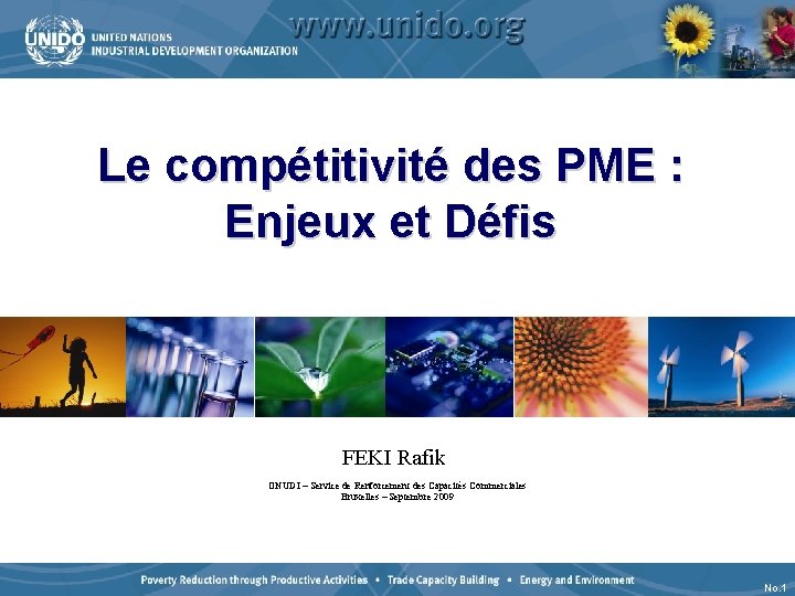 Le compétitivité des PME : Enjeux et Défis FEKI Rafik ONUDI – Service de