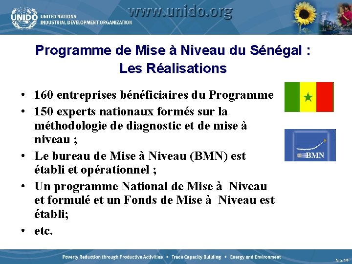 Programme de Mise à Niveau du Sénégal : Les Réalisations • 160 entreprises bénéficiaires