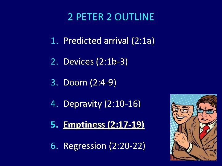 2 PETER 2 OUTLINE 1. Predicted arrival (2: 1 a) 2. Devices (2: 1