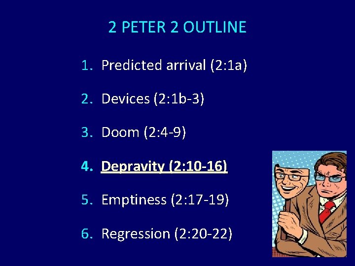 2 PETER 2 OUTLINE 1. Predicted arrival (2: 1 a) 2. Devices (2: 1