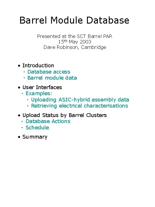 Barrel Module Database Presented at the SCT Barrel PAR 15 th May 2003 Dave