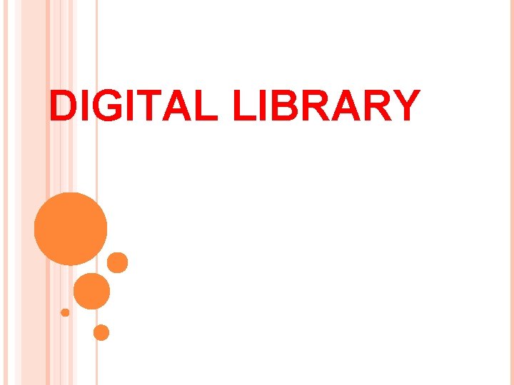 DIGITAL LIBRARY 