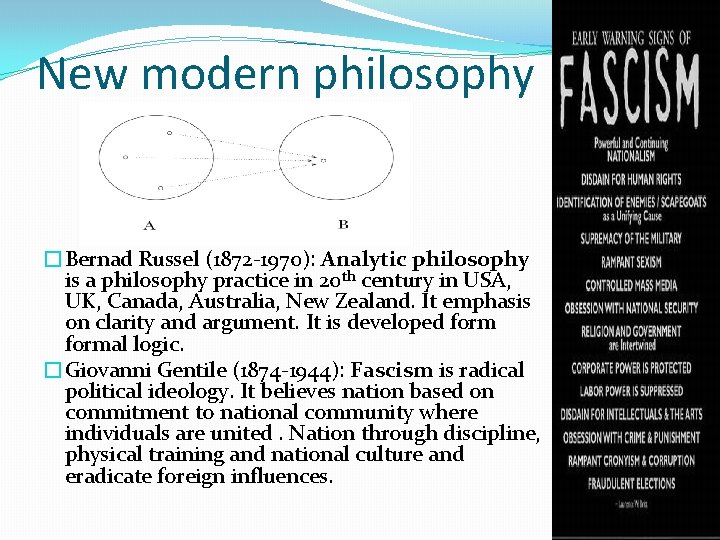 New modern philosophy �Bernad Russel (1872 -1970): Analytic philosophy is a philosophy practice in