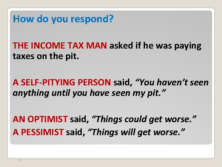 How do you respond? THE INCOME TAX MAN asked if he was paying taxes