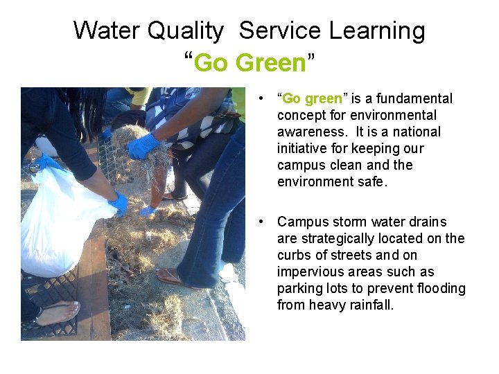 Water Quality Service Learning “Go Green” • “Go green” is a fundamental concept for Water Quality Service Learning “Go Green” • “Go green” is a fundamental concept for