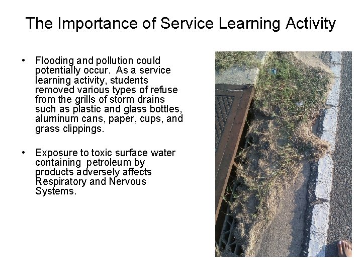 The Importance of Service Learning Activity • Flooding and pollution could potentially occur. As The Importance of Service Learning Activity • Flooding and pollution could potentially occur. As