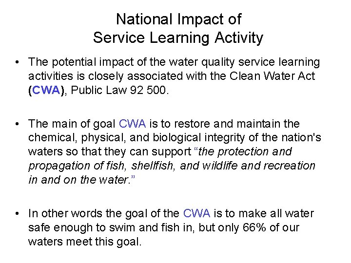 National Impact of Service Learning Activity • The potential impact of the water quality National Impact of Service Learning Activity • The potential impact of the water quality