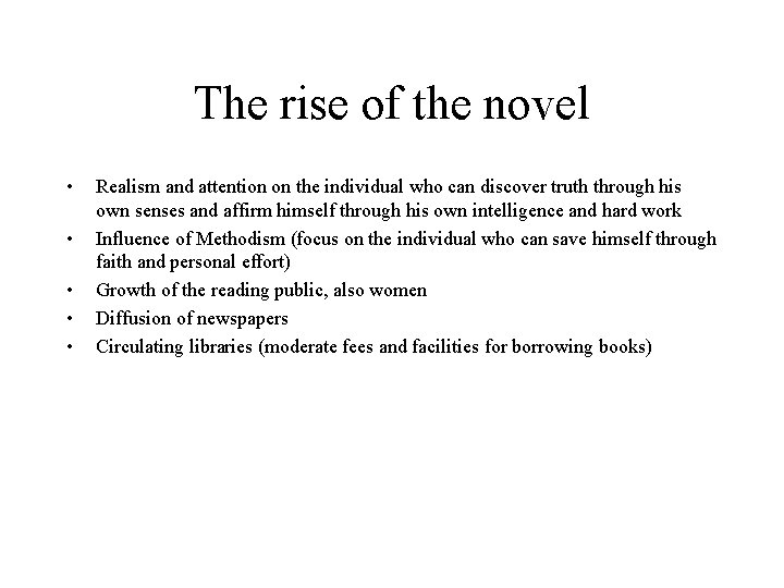 The rise of the novel • • • Realism and attention on the individual
