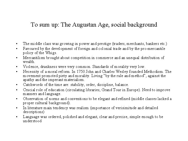 To sum up: The Augustan Age, social background • • • The middle class