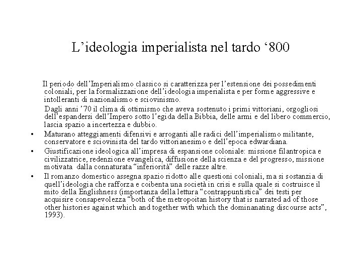 L’ideologia imperialista nel tardo ‘ 800 • • • Il periodo dell’Imperialismo classico si