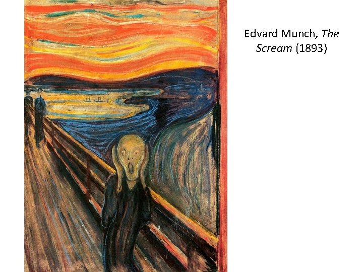 Edvard Munch, The Scream (1893) 