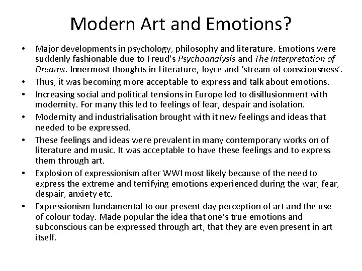 Modern Art and Emotions? • • Major developments in psychology, philosophy and literature. Emotions