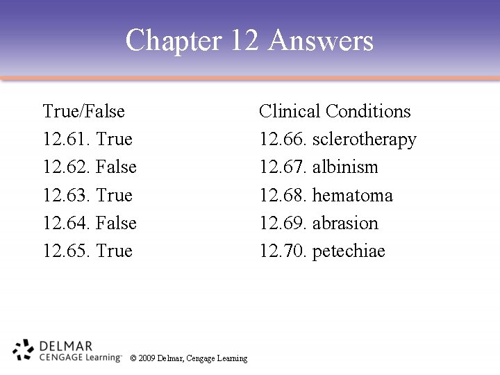 Chapter 12 Answers True/False 12. 61. True 12. 62. False 12. 63. True 12.