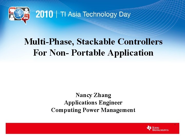Multi-Phase, Stackable Controllers For Non- Portable Application Nancy Zhang Applications Engineer Computing Power Management