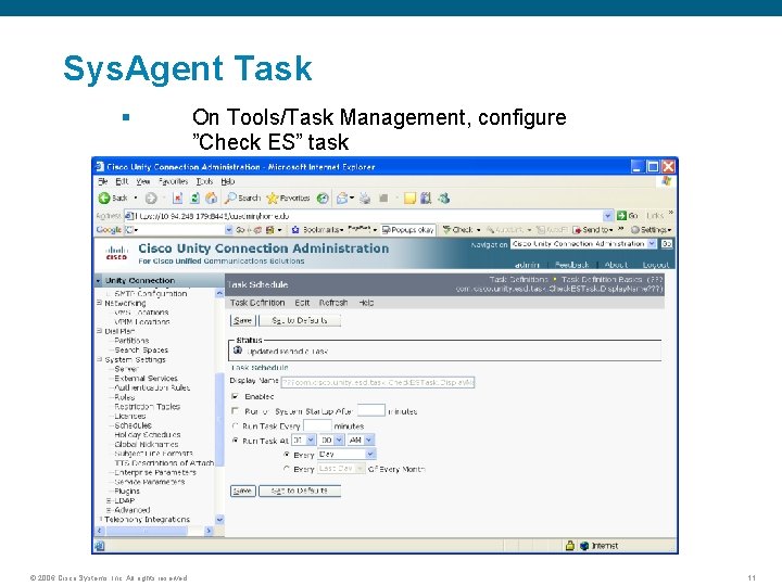 Sys. Agent Task § © 2006 Cisco Systems, Inc. All rights reserved. On Tools/Task