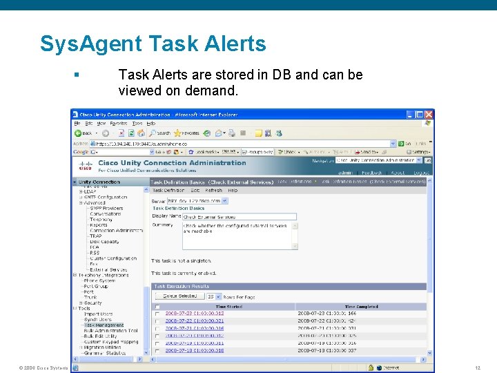 Sys. Agent Task Alerts § Task Alerts are stored in DB and can be