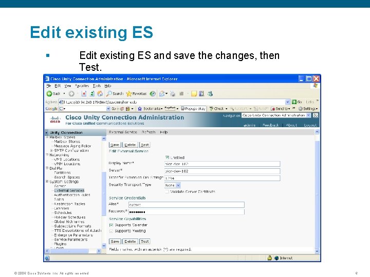 Edit existing ES § Edit existing ES and save the changes, then Test. ©