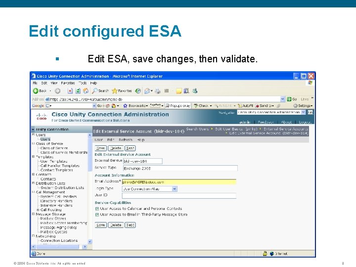 Edit configured ESA § © 2006 Cisco Systems, Inc. All rights reserved. Edit ESA,