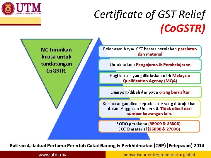 Certificate of GST Relief (Co. GSTR) NC turunkan kuasa untuk tandatangan Co. GSTR. Pelepasan