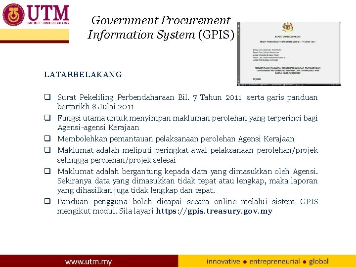 Government Procurement Information System (GPIS) LATARBELAKANG q Surat Pekeliling Perbendaharaan Bil. 7 Tahun 2011