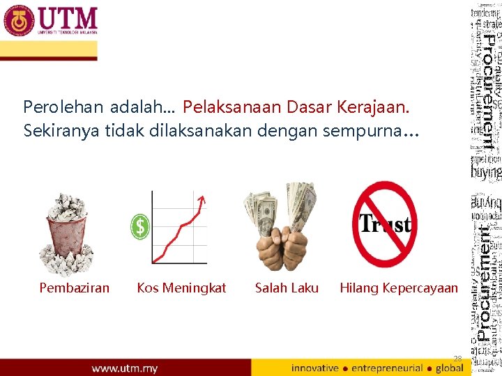 Perolehan adalah. . . Pelaksanaan Dasar Kerajaan. Sekiranya tidak dilaksanakan dengan sempurna. . .