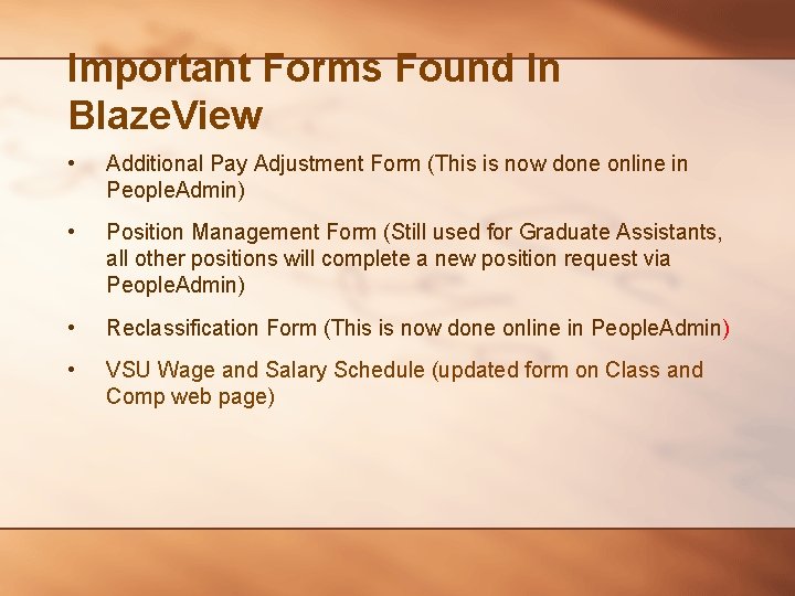 Important Forms Found in Blaze. View • Additional Pay Adjustment Form (This is now