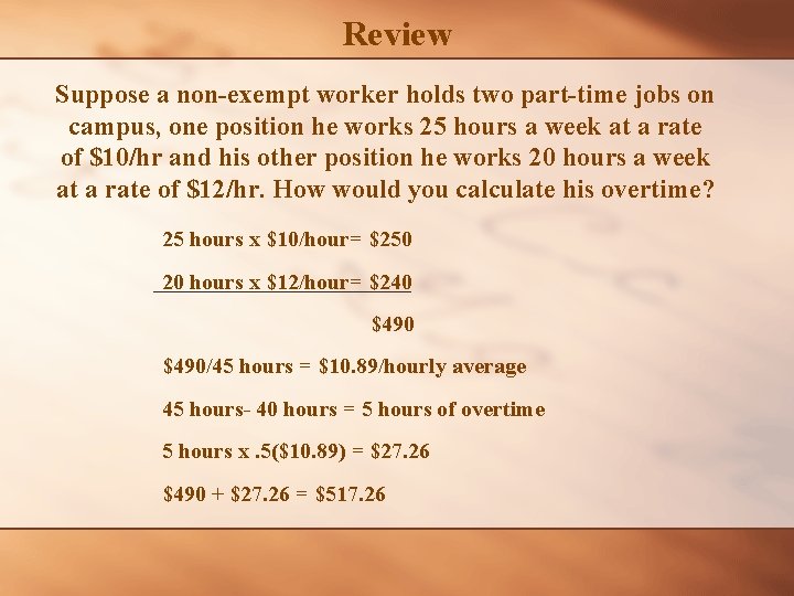 Review Suppose a non-exempt worker holds two part-time jobs on campus, one position he