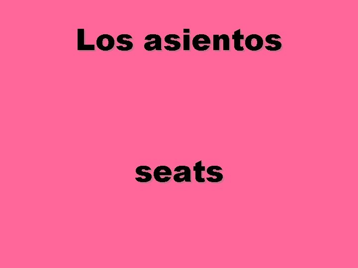 Los asientos seats 