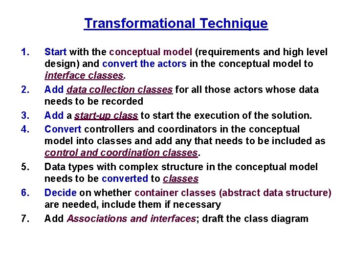 Transformational Technique 1. 2. 3. 4. 5. 6. 7. Start with the conceptual model