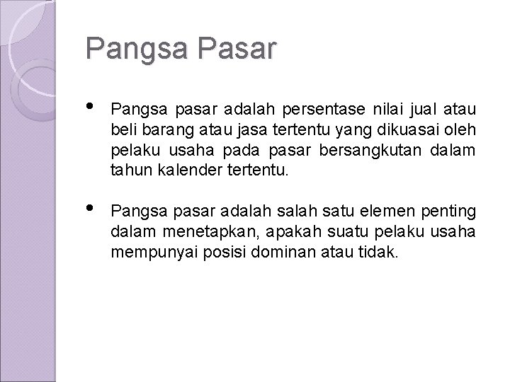 Pangsa Pasar • Pangsa pasar adalah persentase nilai jual atau beli barang atau jasa
