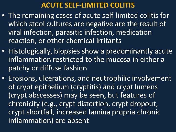 ACUTE SELF-LIMITED COLITIS • The remaining cases of acute self-limited colitis for which stool