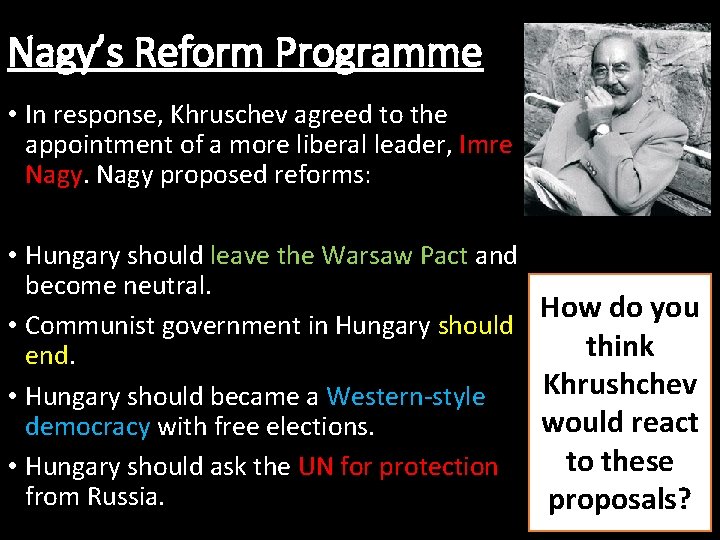 Nagy’s Reform Programme • In response, Khruschev agreed to the appointment of a more
