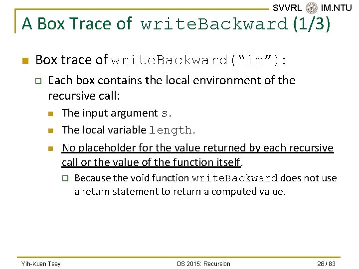SVVRL @ IM. NTU A Box Trace of write. Backward (1/3) n Box trace